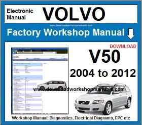 Volvo V50 Workshop Service Repair Manual Download